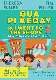 Title: Gua Pi Keday or I Went to the Shops, Author: Theresa Fuller