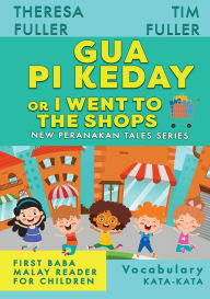 Title: Gua Pi Keday or I Went to the Shops, Author: Theresa Fuller