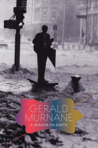 Title: A Season on Earth, Author: Gerald Murnane