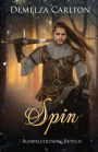 Spin: Rumpelstiltskin Retold