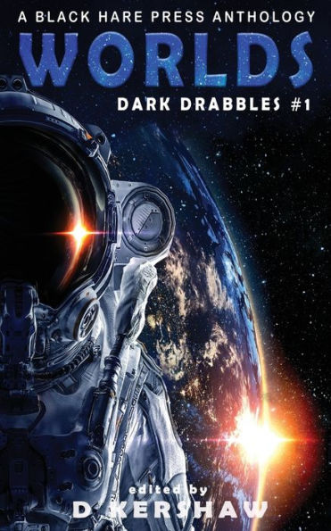 WORLDS: A Science Fiction Microfiction Anthology: Black Hare Press Anthology
