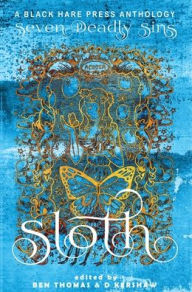 Title: SLOTH: The avoidance of physical or spiritual work., Author: D Kershaw