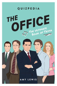Title: The Office Quizpedia: The Ultimate Book Of Trivia, Author: Amy Lewis