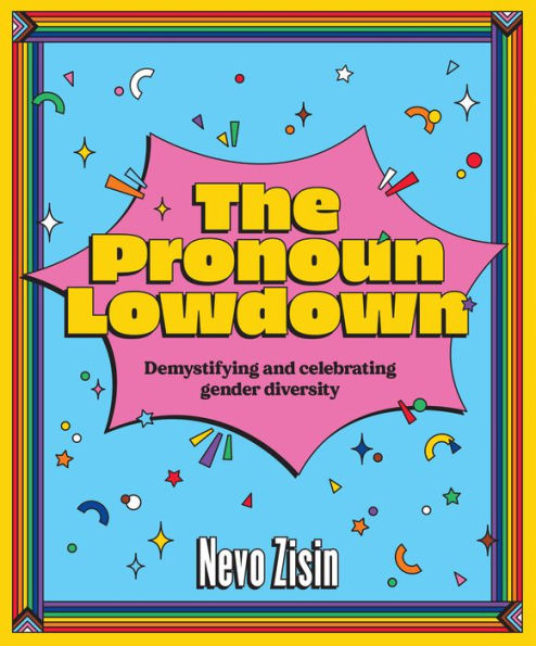 The Pronoun Lowdown: Demystifying and Celebrating Gender Diversity