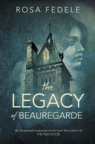 Title: The Legacy of Beauregarde, Author: Rosa Fedele