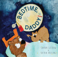Title: Bedtime Daddy!, Author: Sharon Giltrow