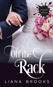 Title: Off The Rack, Author: Liana Brooks