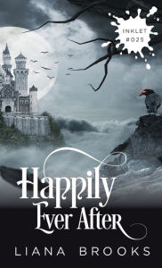 Title: Happily Ever After, Author: Liana Brooks