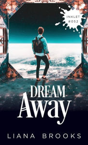 Title: Dream Away, Author: Liana Brooks