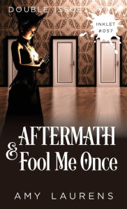 Title: Aftermath and Fool Me Once, Author: Amy Laurens