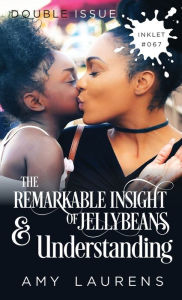 Title: The Remarkable Insight Of Jellybeans and Understanding, Author: Amy Laurens