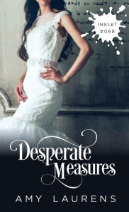 Title: Desperate Measures, Author: Amy Laurens