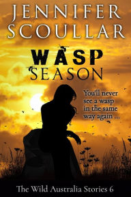 Title: Wasp Season, Author: Jennifer Scoullar