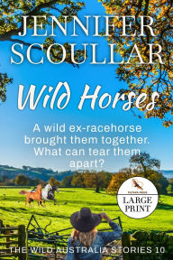 Title: Wild Horses, Author: Jennifer Scoullar
