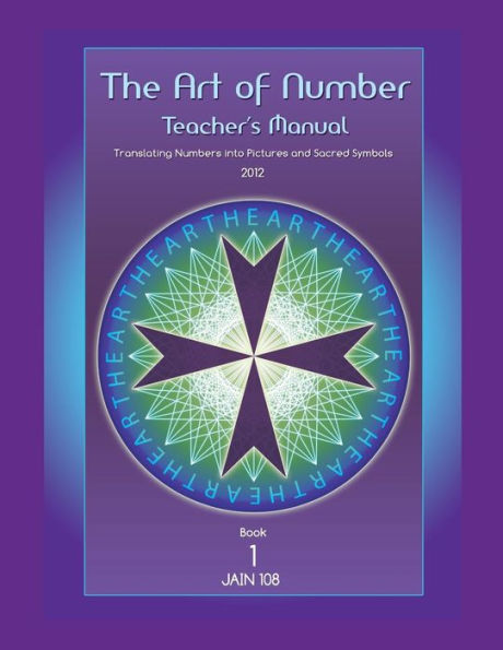 Art of Number, Teacher's Manual: Translating Numbers and Pictures Into Sacred Symbols