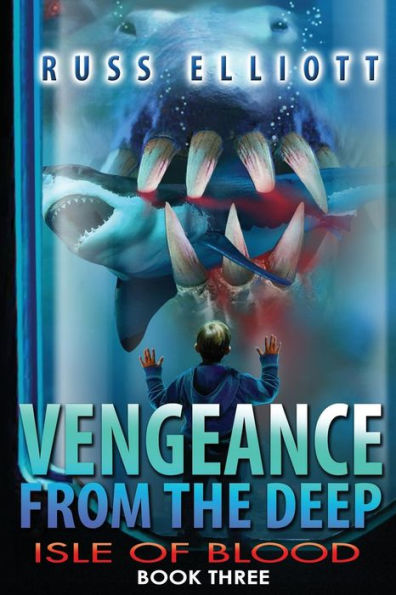 Vengeance from the Deep - Book Three: Isle of Blood