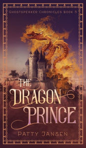 Title: The Dragon Prince, Author: Patty Jansen