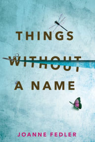 Title: Things Without A Name, Author: Joanne Fedler
