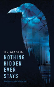 Ipod download ebooks Nothing Hidden Ever Stays RTF PDF 9781925853643 by HR Mason in English