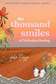 Title: The Thousand Smiles of Nicholas Goring, Author: Julie Bozza