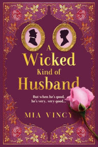 Title: A Wicked Kind of Husband, Author: Mia Vincy