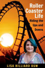 Roller Coaster Life: Riding the Ups and Downs