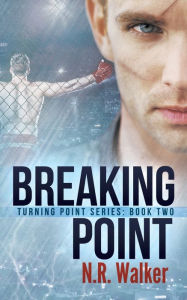 Title: Breaking Point, Author: N.R. Walker