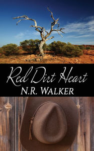 Title: Red Dirt Heart, Author: N.R Walker