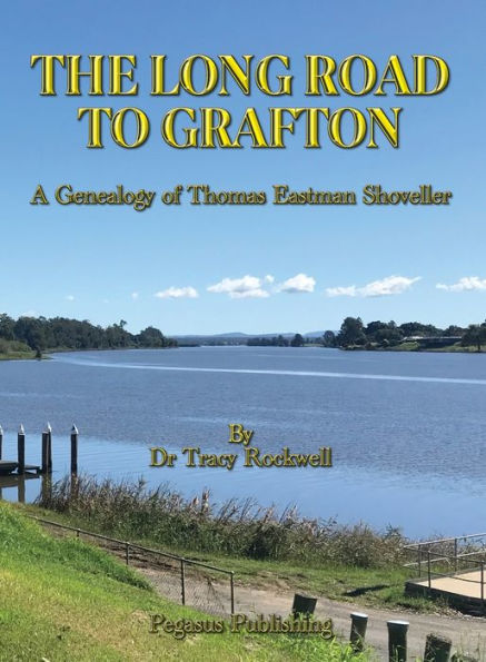 The Long Road To Grafton: A Genealogy of Thomas Eastman Shoveller