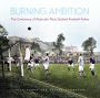 Burning Ambition: The Centenary of Australia-New Zealand Football Ashes