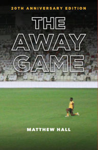 Title: The Away Game, Author: Matthew Hall