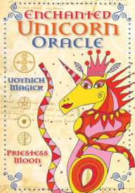 Title: Enchanted Unicorn Oracle: Voynich Magick, Author: Priestess Moon