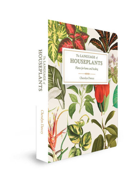 The Language of Houseplants: Plants for home and healing