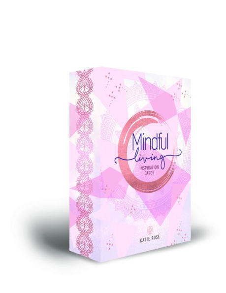 Mindful Living Inspiration Cards: Deepen your relationship with self