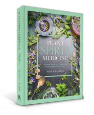 Title: Plant Spirit Medicine: A Guide to Making Healing Products from Nature, Author: Nicola McIntosh