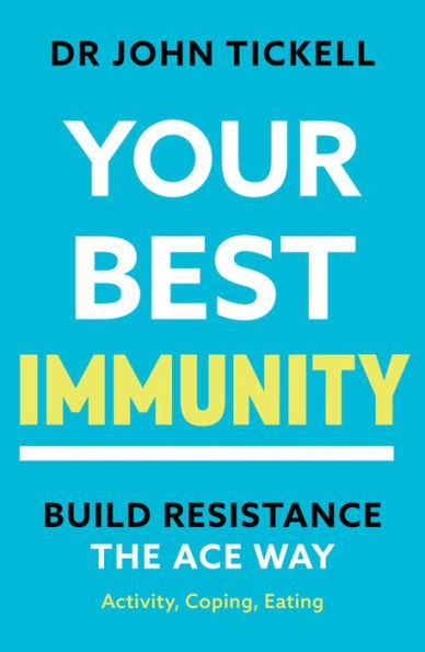 Your Best Immunity: Build Resistence the ACE Way