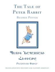 Title: The Tale of Peter Rabbit in Western and Eastern Armenian, Author: Beatrix Potter