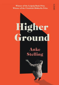 Title: Higher Ground, Author: Anke Stelling