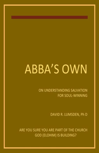 Abba's Own: On Understanding Salvation for Soul-Winning