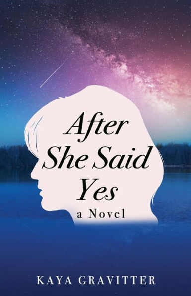 After She Said Yes: A Novel