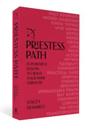 Free ibook download Priestess Path: 13 Powerful Lessons to Build Your Inner Strength by Stacey Demarco, Stacey Demarco 9781925946161 PDB (English literature)