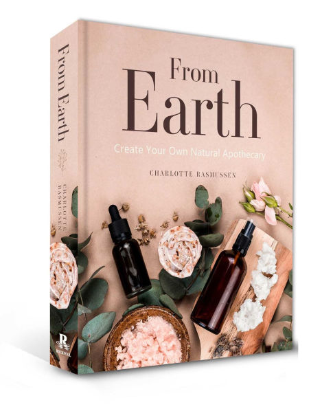 From Earth: Create Your Own Natural Apothecary