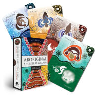 Title: Aboriginal Ancestral Wisdom Oracle, Author: Mel Brown