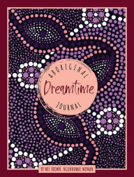 Title: Aboriginal Dreamtime Journal, Author: Mel Brown