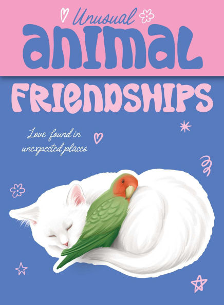 Unusual Animal Friendships: Love found in unexpected places