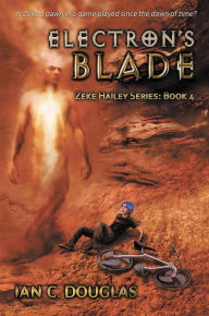 Title: Electron's Blade: Book 4, Author: Ian C Douglas