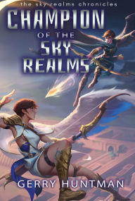 Title: Champion of the Sky Realms, Author: Gerry Huntman