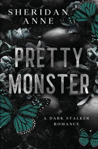 Title: Pretty Monster, Author: Sheridan Anne