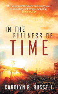 Title: In the Fullness of Time, Author: Carolyn R. Russell