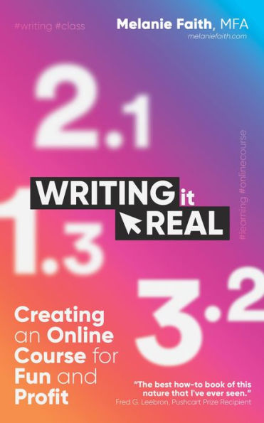 Writing It Real: Creating an Online Course for Fun and Profit